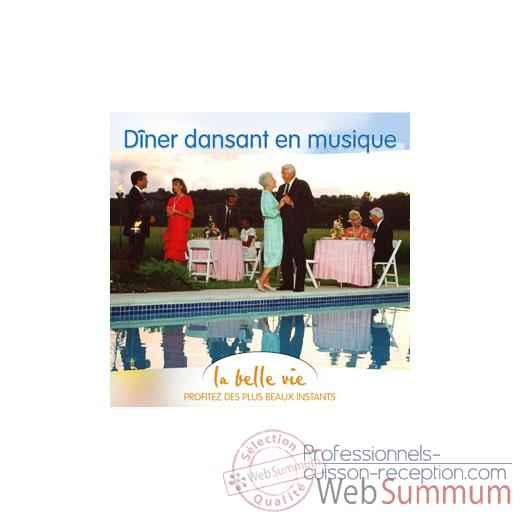 CD - Dîner dansant en musique - La Belle Vie