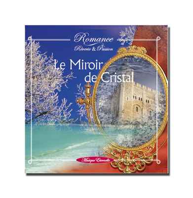 CD - Le miroir de cristal - ref. supprimee - Romance